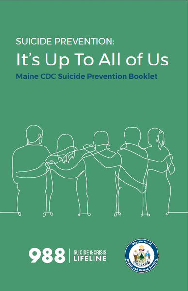 Suicide Prevention: It's Up to All of Us Information Booklet